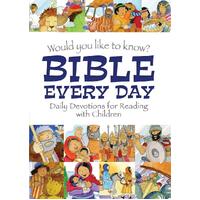 Would You Like To Know Bible Every Day: Daily Devotions For Reading With Children