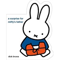 Miffy Book - A Surprise for Miffy's Father