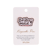 Splosh Wedding & Anniversary - Bridesmaid Keepsake Pin